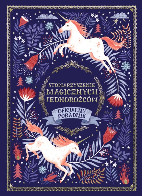 Stowarzyszenie Magicznych Jednorożców. oficjalny poradnik