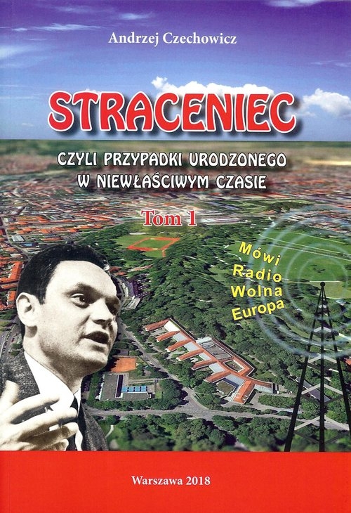Straceniec Tom 1. czyli przypadki urodzonego w niewłaściwym czasie.