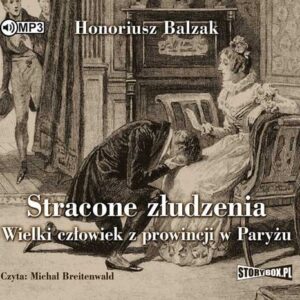 Stracone złudzenia Wielki człowiek z prowincji w Paryżu (Audiobook)