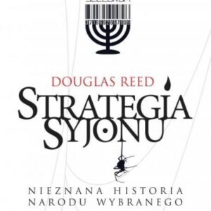 Strategia Syjonu T.2 Nieznana historia narodu...