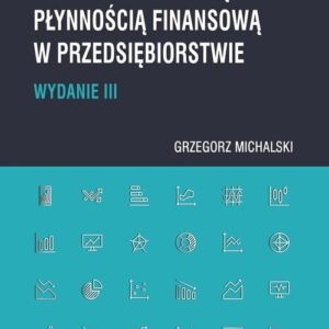 Strategiczne zarządzanie płynnością finansową w przedsiębiorstwie