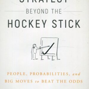 Strategy Beyond the Hockey Stick: People, Prob