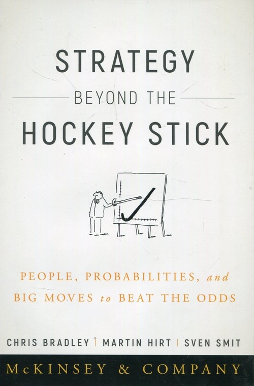 Strategy Beyond the Hockey Stick: People, Prob