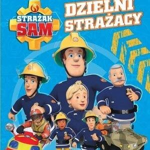 Strażak Sam. Dzielni Strażacy
