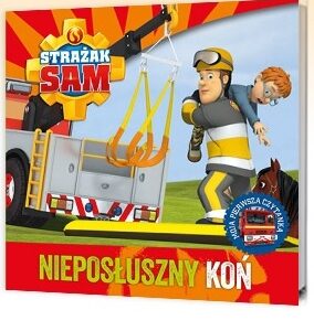 Strażak Sam: nieposłuszny koń