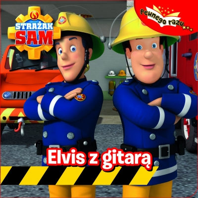 Strażak Sam.Elvis z gitarą. KARTONÓWKA