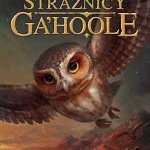 Strażnicy GaHoole Wędrówka. Tom 2