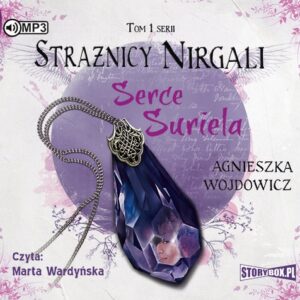 Strażnicy Nirgali Tom 1 Serce Suriela (Audiobook)