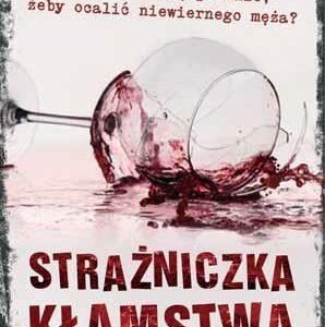 Strażniczka kłamstwa