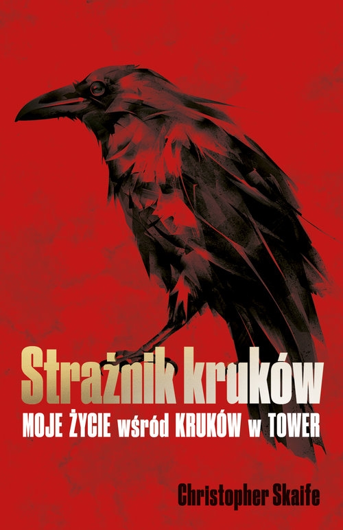 Strażnik kruków.. Moje życie wśród kruków w Tower