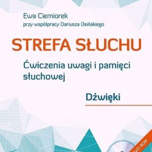 Strefa słuchu + DVD. Ewa Ciemiorek przy współpracy Dariusza Osińskiego