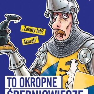 Strrraszna historia To okropne średniowiecze