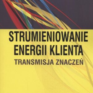 Strumieniowanie energi klienta. Transmisja znaczeń