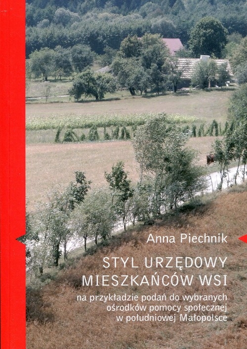 Styl urzędowy mieszkańców wsi. na przykładzie podań do wybranych ośrodków pomocy społecznej
