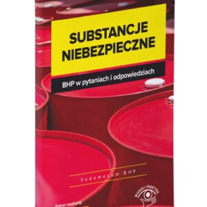 Substancje niebezpieczne BHP w pytaniach i odpowiedziach