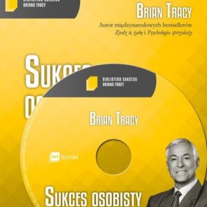 Sukces osobisty (Audiobook). Biblioteka Sukcesu Briana Tracy
