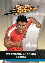 Supa Strikas. Wyzwanie Shakera. Komiks