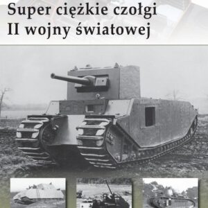 Super ciężkie czołgi II wojny światowej