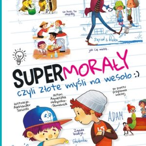 Super morały czyli złote myśli na wesoło