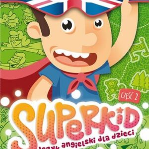 Superkid. Język angielski dla przedszkolaków. Część 2