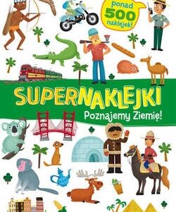 Supernaklejki. Poznajemy Ziemię!