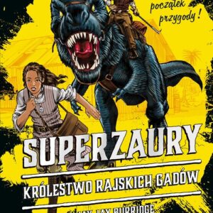 Superzaury 1 Królestwo Rajskich Gadów