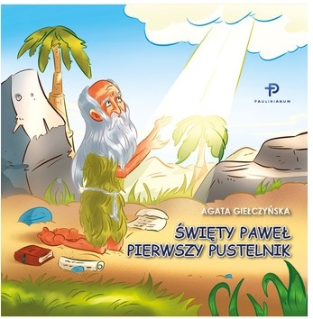 Św. Paweł. Pierwszy Pustelnik