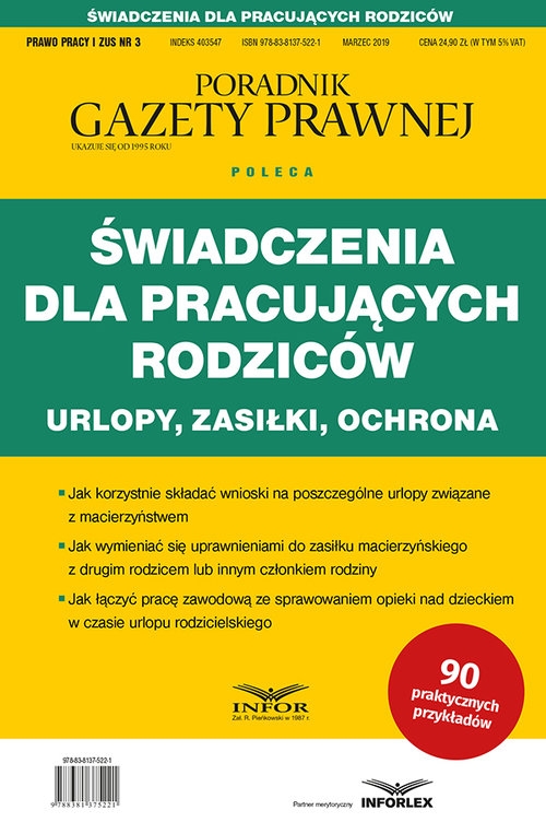 Świadczenia dla pracujących rodziców Urlopy zasiłki ochrona.. Prawo Pracy i ZUS 3/2019