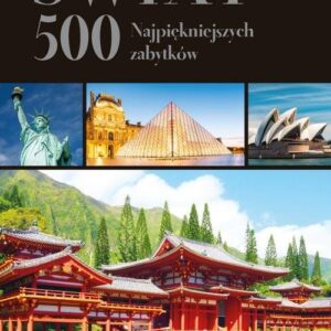 Świat 500 najpiękniejszych zabytków. wersja exclusive