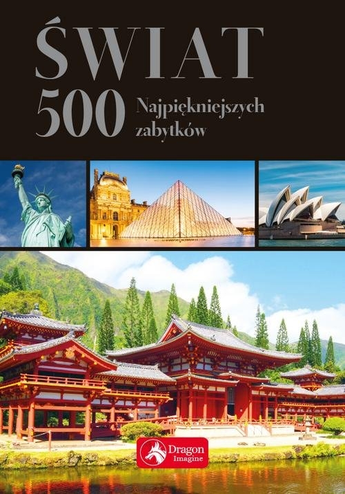 Świat 500 najpiękniejszych zabytków. wersja exclusive