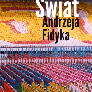 Świat Andrzeja Fidyka