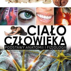 Świat bez tajemnic Ciało człowieka