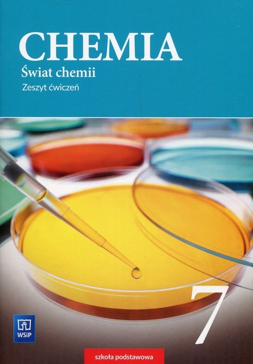 Świat chemii 7 Zeszyt ćwiczeń. Szkoła podstawowa