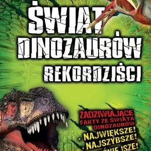 Świat Dinozaurów - Rekordziści