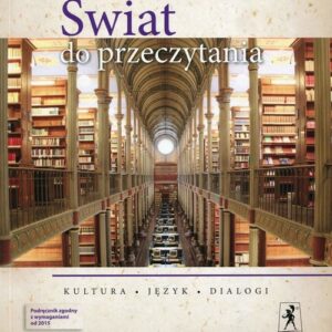 Świat do przeczytania 2 Podręcznik Część 1. Szkoła ponadgimnazjalna. Liceum i technikum