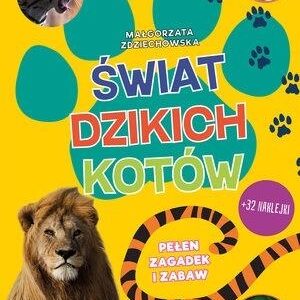 Świat dzikich kotów Pełen zagadek i zabaw
