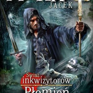 Świat Inkwizytorów Płomień i krzyż Tom 3