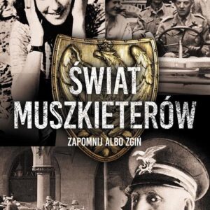 Świat Muszkieterów Zapomnij albo zgiń