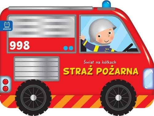 Świat na kółkach Straż pożarna