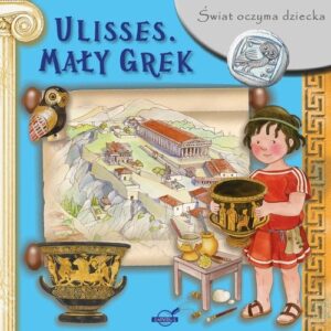 Świat oczyma dziecka Ulisses Mały Grek