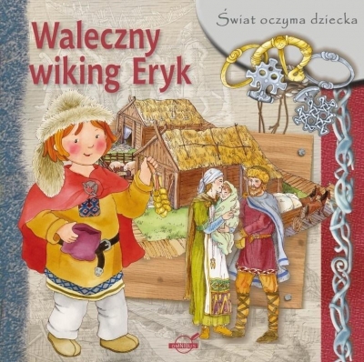 Świat oczyma dziecka. Waleczny wiking Eryk BR