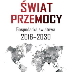 Świat przemocy Gospodaka światowa 2016-2030