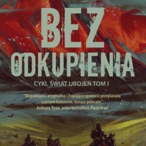 Świat Urojeń T.1 Bez odkupienia