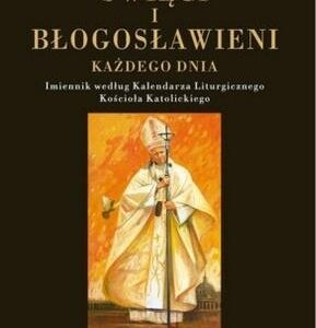 Święci i Błogosławieni każdego dnia