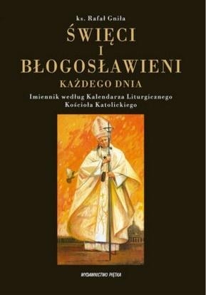 Święci i Błogosławieni każdego dnia