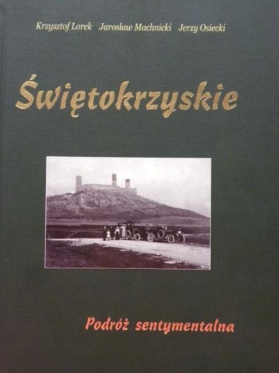 Świętokrzyskie. Podróż sentymentalna