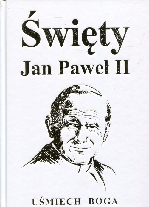 Święty Jan Paweł II Uśmiech losu