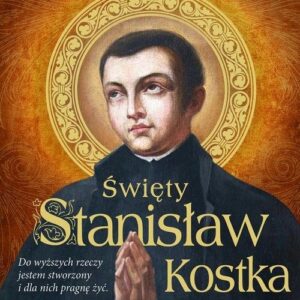Święty Stanisław Kostka. Wydanie jubileuszowe w 450 lecie narodzin dla nieba