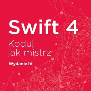 Swift 4 Koduj jak mistrz