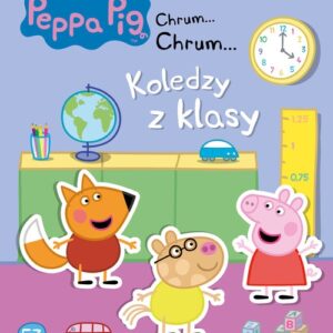 Świnka Peppa Chrum... Chrum...nr 53. Koledzy z klasy